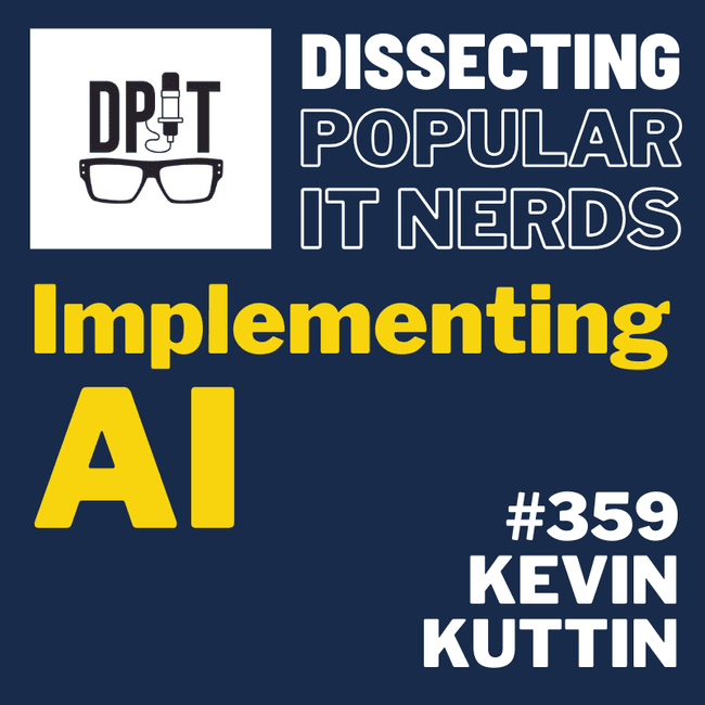 359- Implementing AI With Kevin Kuttin - You've Been Heard Episode 359