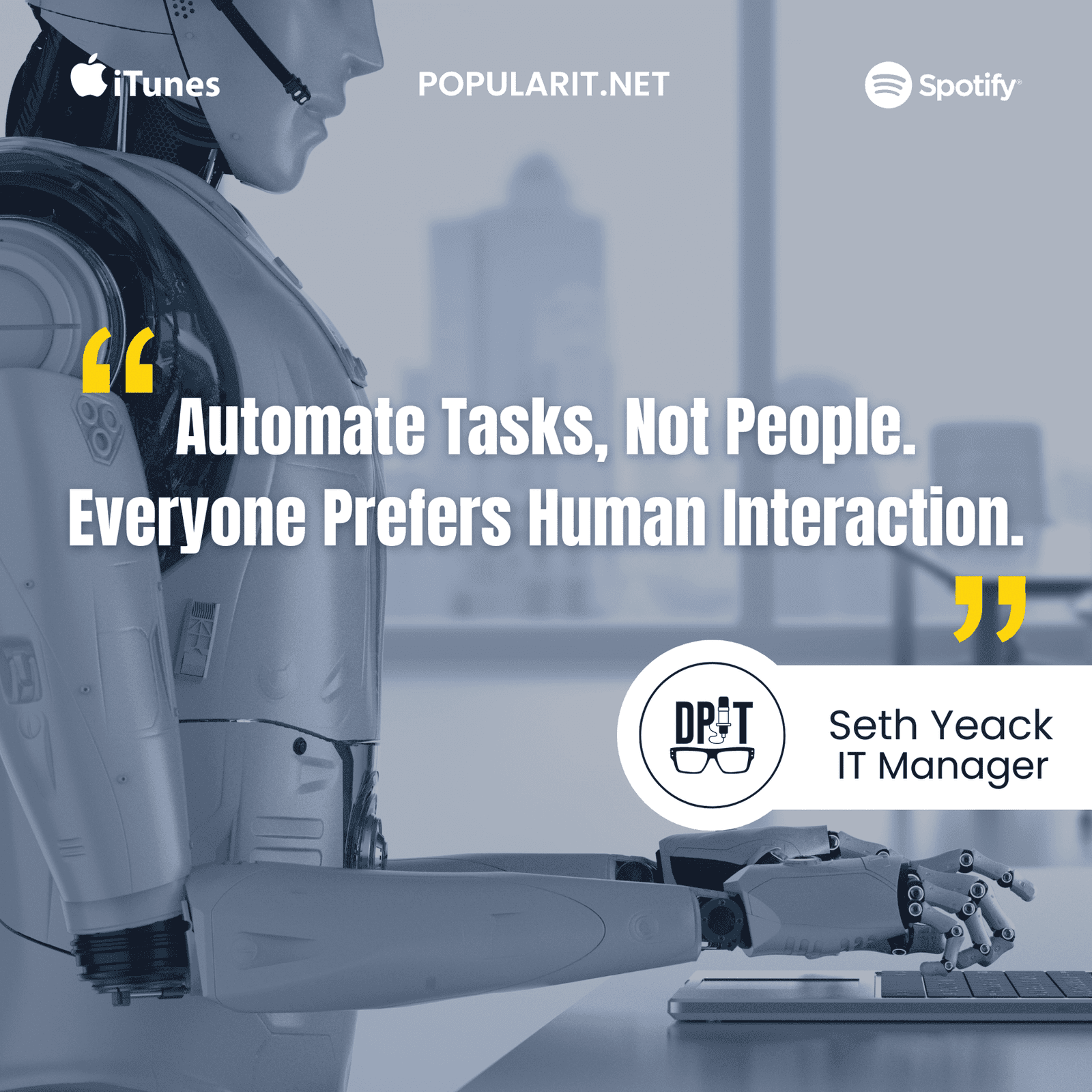 319- Seth Yeack on Relevancy in IT & Connecting with End Users & Future of IT