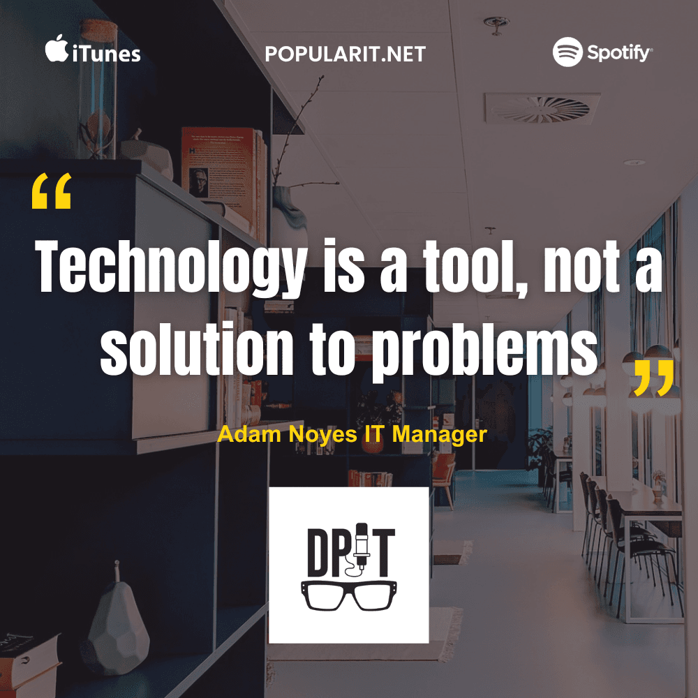 309- The Power of Relationships in IT Leadership With Adam Noyes