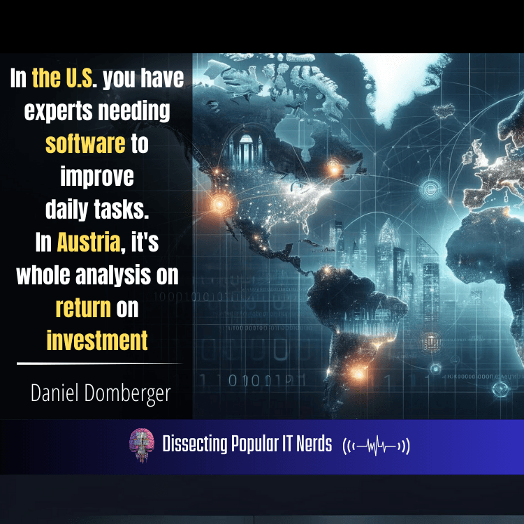 244- Insights from Across the Pond – Daniel Domberger on Blending European and American Approaches to IT