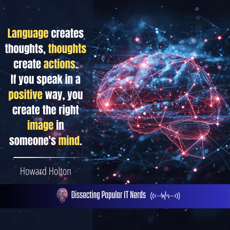 252- Visionary CTO Howard Holton on the Power of Language and Empathy