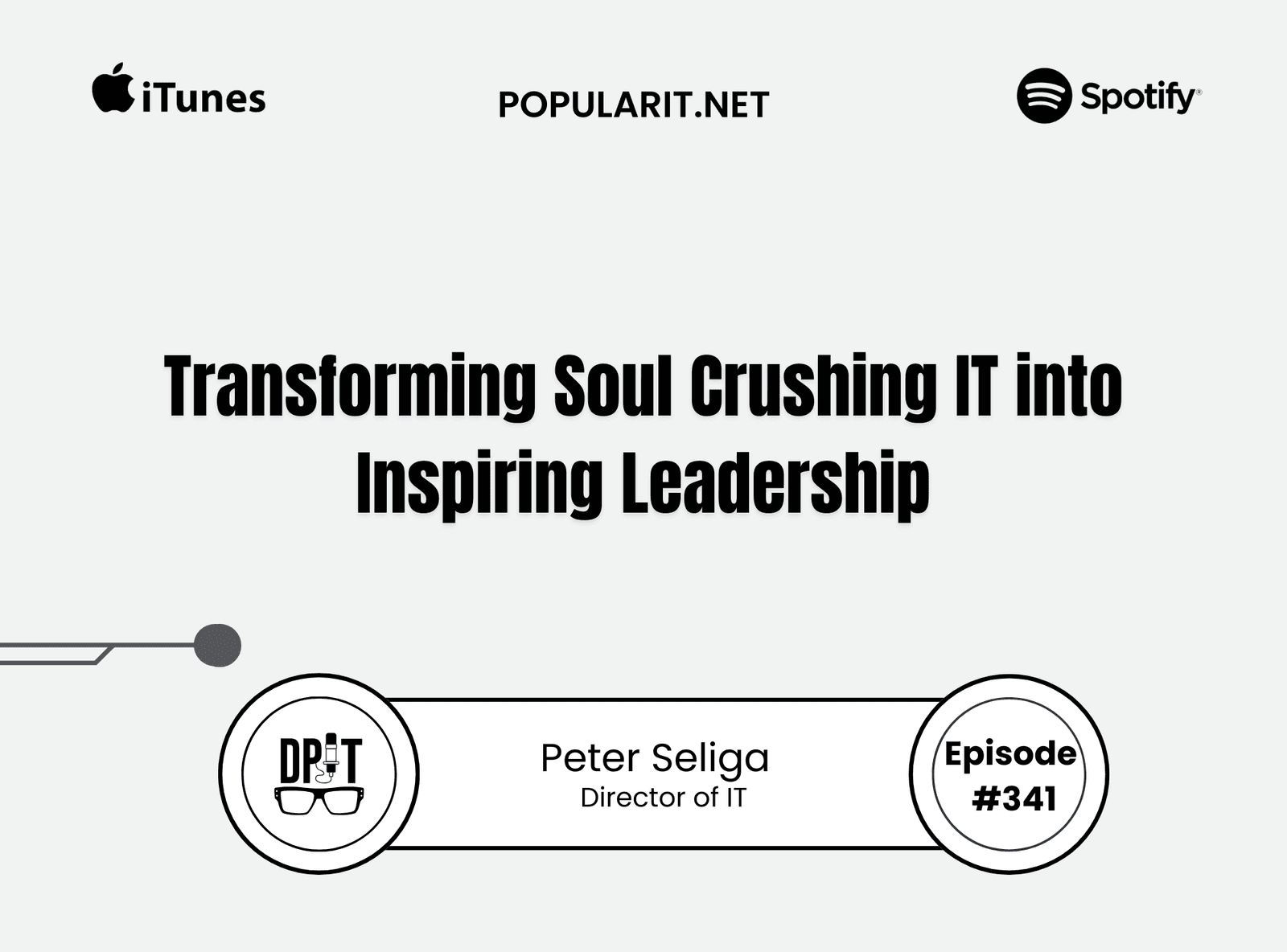 341- Transforming Soul Crushing IT into Inspiring Leadership by Peter Seliga