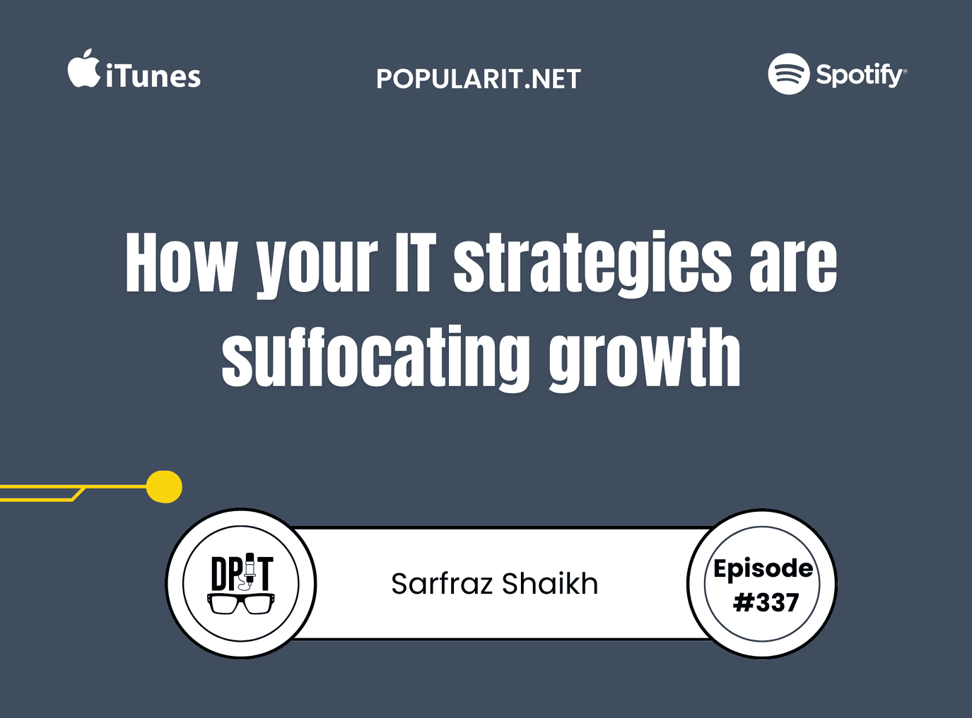 337- How your IT strategies are suffocating growth? Sarfraz Shaikh’s Journey to growth