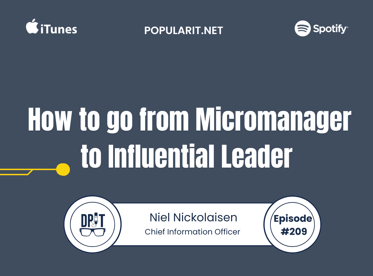209-Niel Nickolaisen: From IT Micromanager to Influential Leader