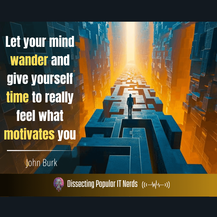 246- Finding Purpose and Passion: A Conversation with John Burk on Discovering Your Dream Career