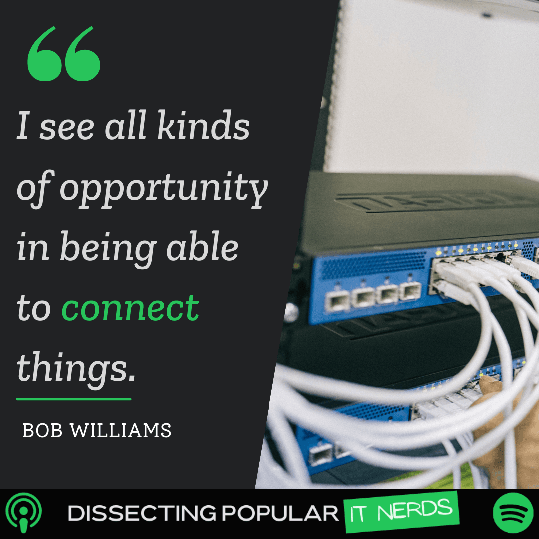 154. Why Bob Williams Says You Need to Stay Humble in IT
