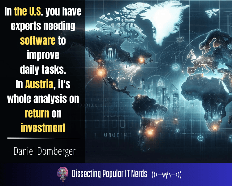 244- Insights from Across the Pond – Daniel Domberger on Blending European and American Approaches to IT