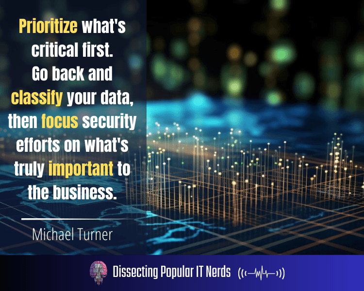 253- Outsmarting Cybercriminals on a SMB Budget: IT Pro Michael Turner’s Playbook