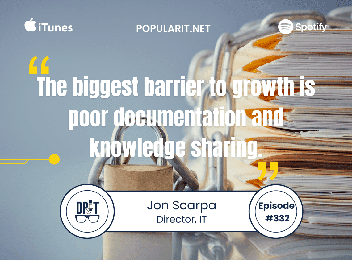 332- Jon Scarpa on IT Leadership Values and Community Building Part 3