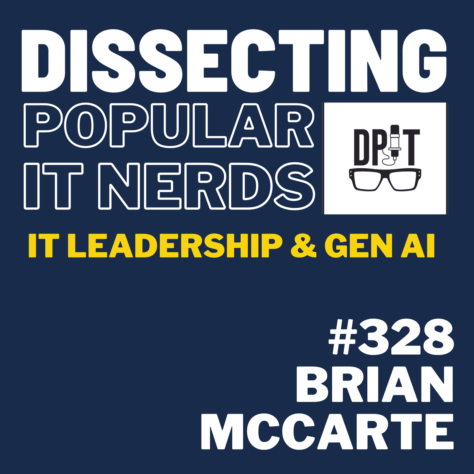 328- From Knife Sharpening to SaaS: Brian Mccarte’s Journey in Transformational IT Leadership & Gen AI