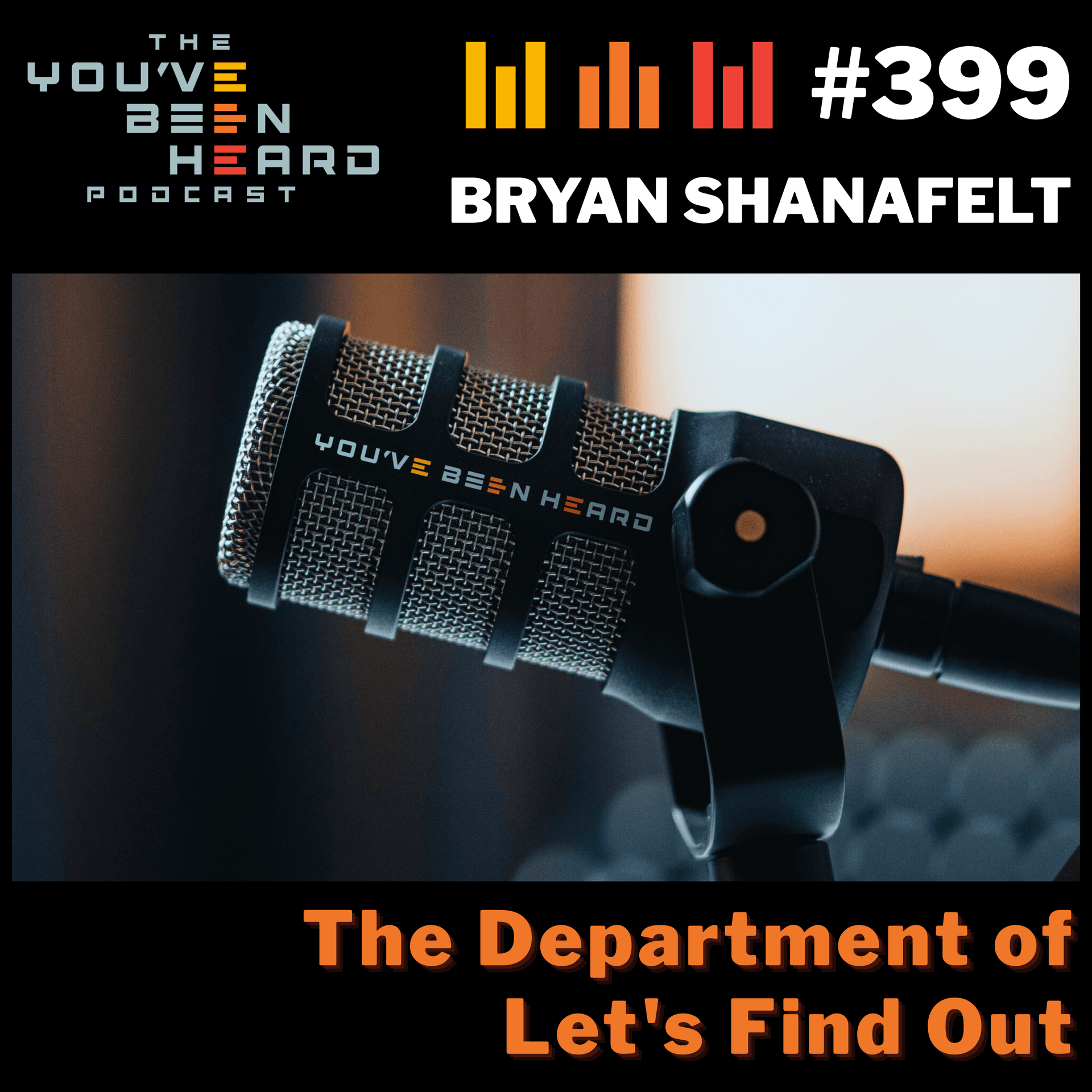 399- The Department of Let's Find Out w/Bryan Shanafelt
