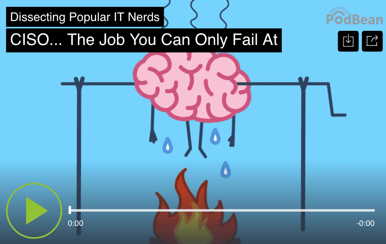 30. CISO… The Job You Can Only Fail At