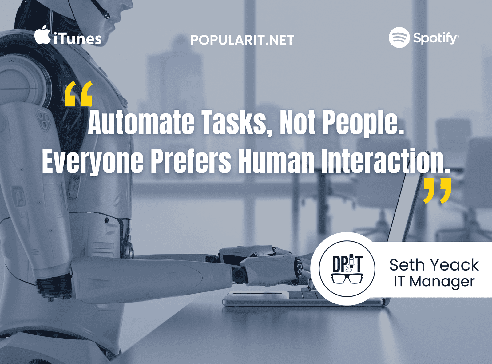 319- Seth Yeack on Relevancy in IT & Connecting with End Users & Future of IT